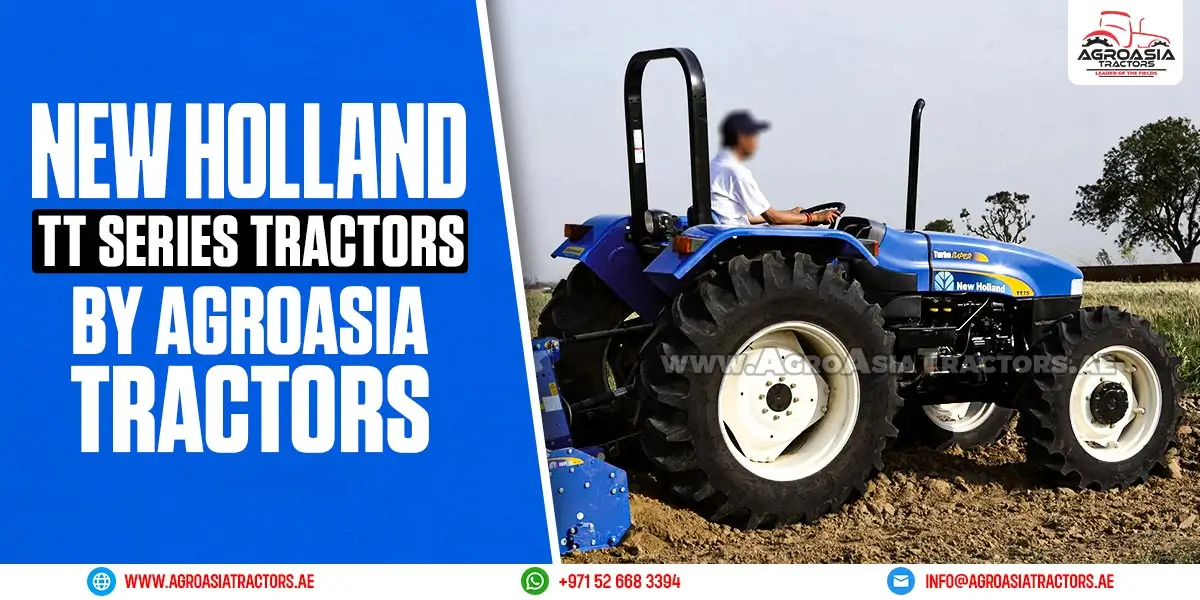 New Holland TT Series Tractors – Power Meets Comfort